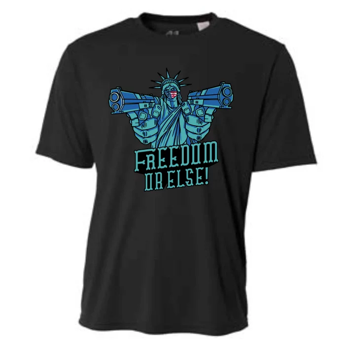 Freedom Or Else Statue Of Liberty Dual Guns Cooling Performance Crew T-Shirt