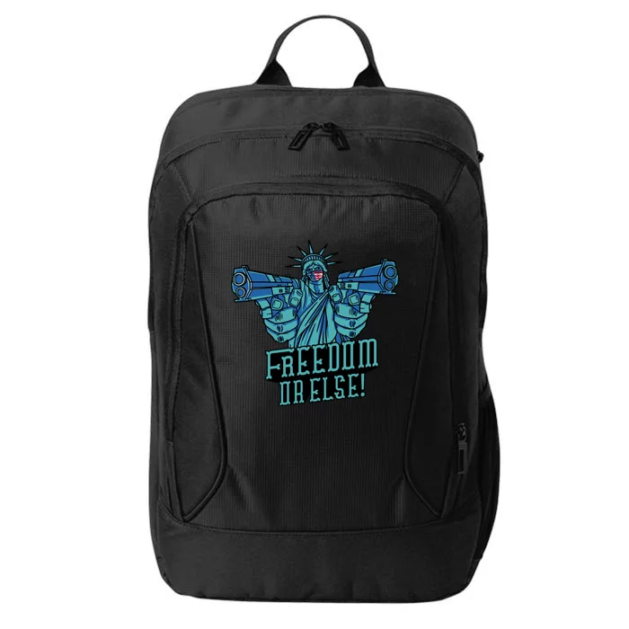 Freedom Or Else Statue Of Liberty Dual Guns City Backpack