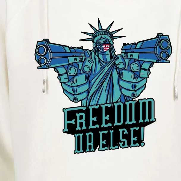 Freedom Or Else Statue Of Liberty Dual Guns Womens Funnel Neck Pullover Hood