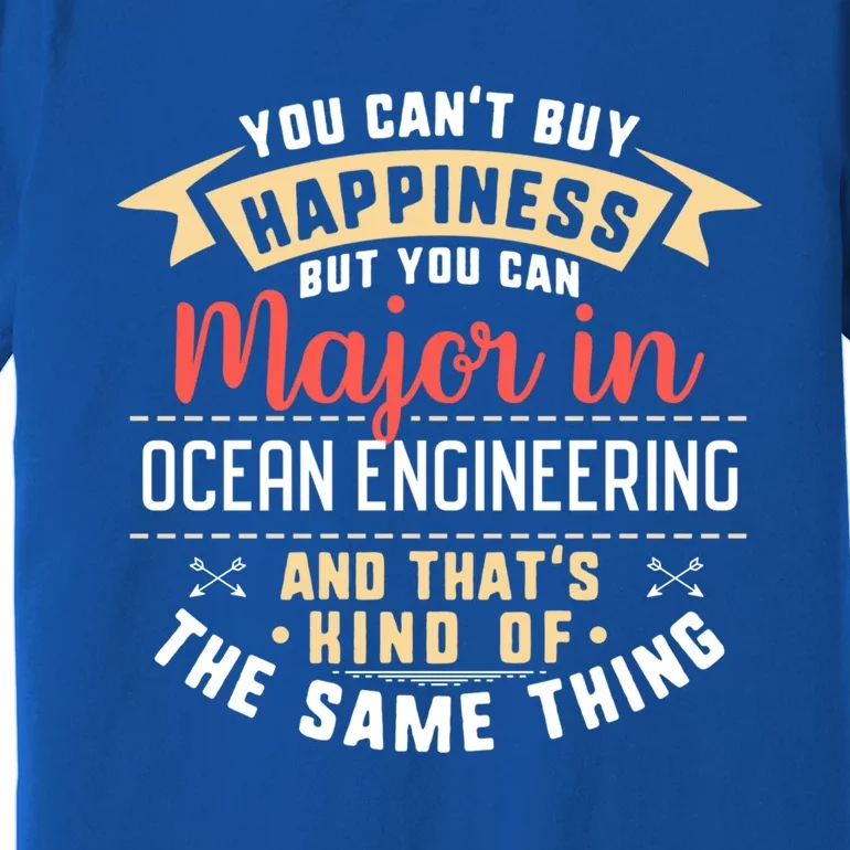 Funny Ocean Engineering Major Studengift Graduation Gift Premium T-Shirt