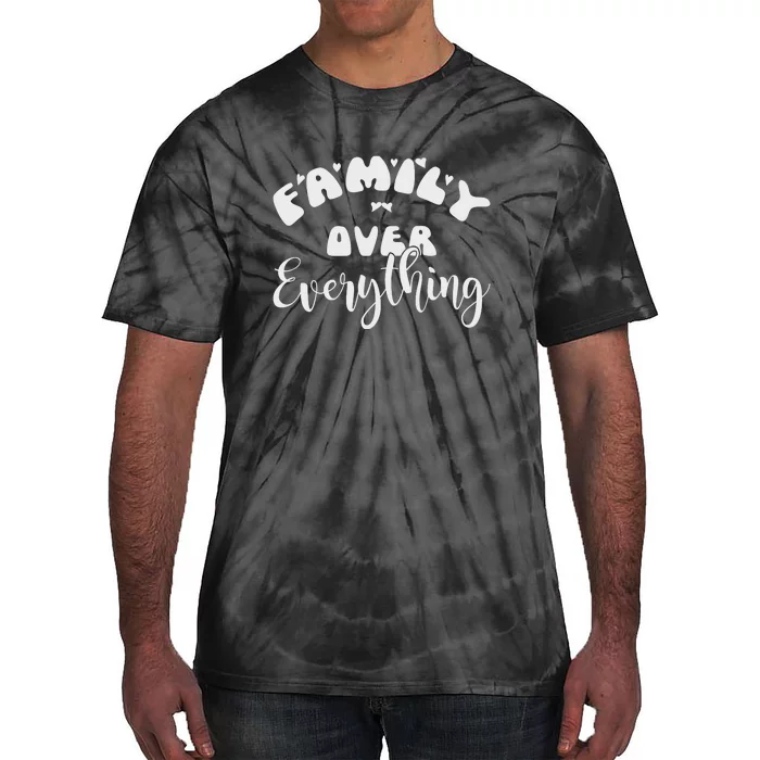 Family Over Everything Conservative Christian Anti Woke Tie-Dye T-Shirt