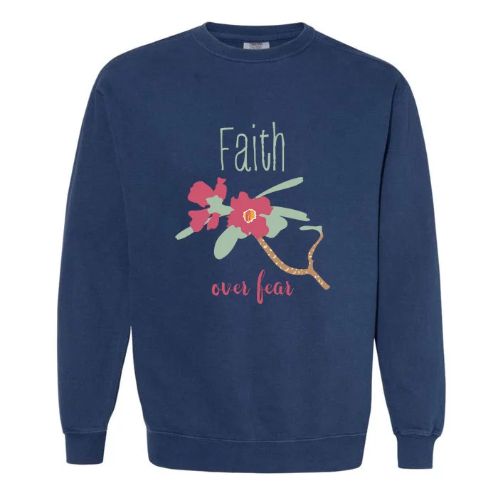 Faith Over Fear Christian Garment-Dyed Sweatshirt