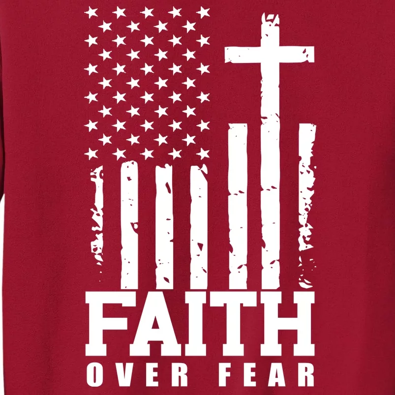 Faith Over Fear American Flag Cross Tall Sweatshirt