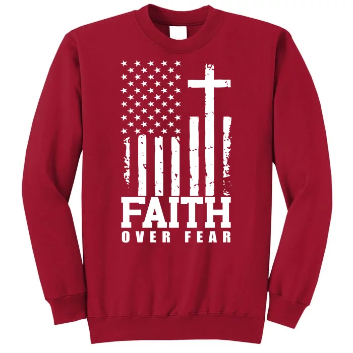 Faith Over Fear American Flag Cross Tall Sweatshirt