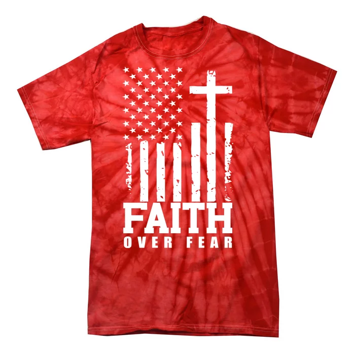 Faith Over Fear American Flag Cross Tie-Dye T-Shirt