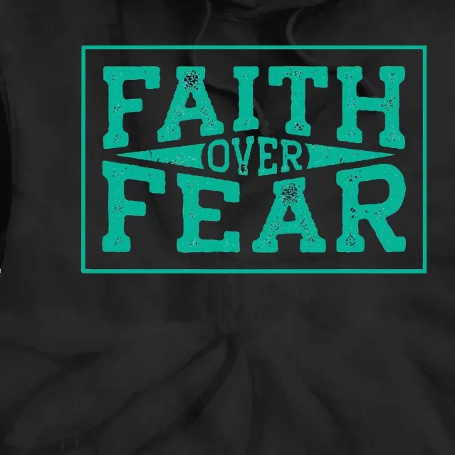 Faith Over Fear Bold Christian Inspirational Typography Tie Dye Hoodie