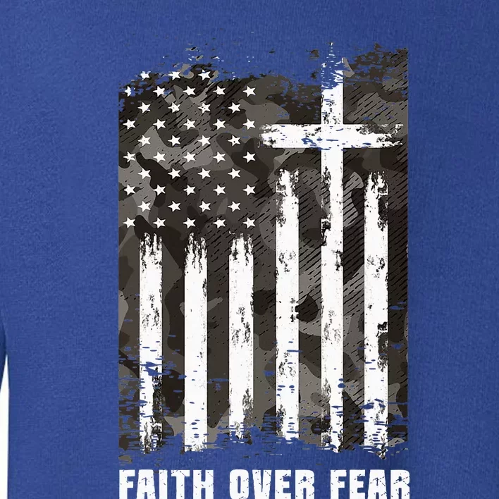 Faith Over Fear Christian Cross Camouflage American Flag Toddler Sweatshirt