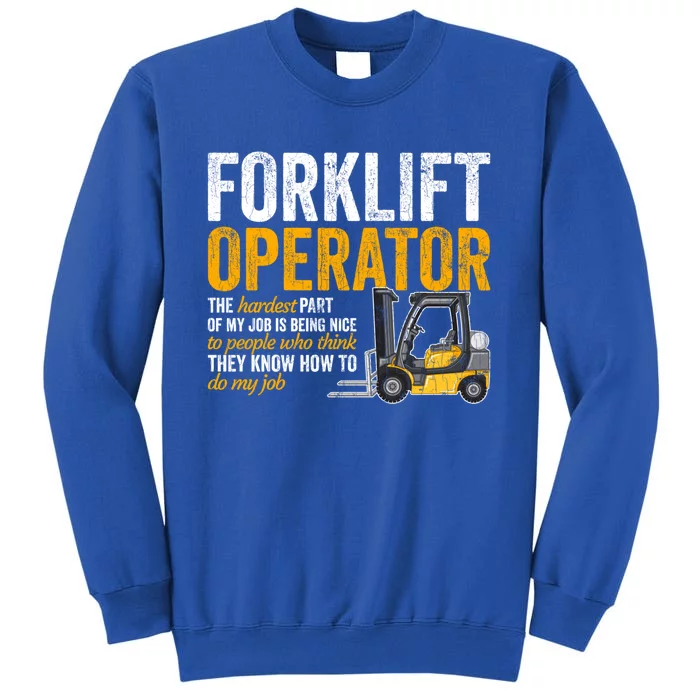 Forklift Operator Forklift Driver Funny Gift Tall Sweatshirt