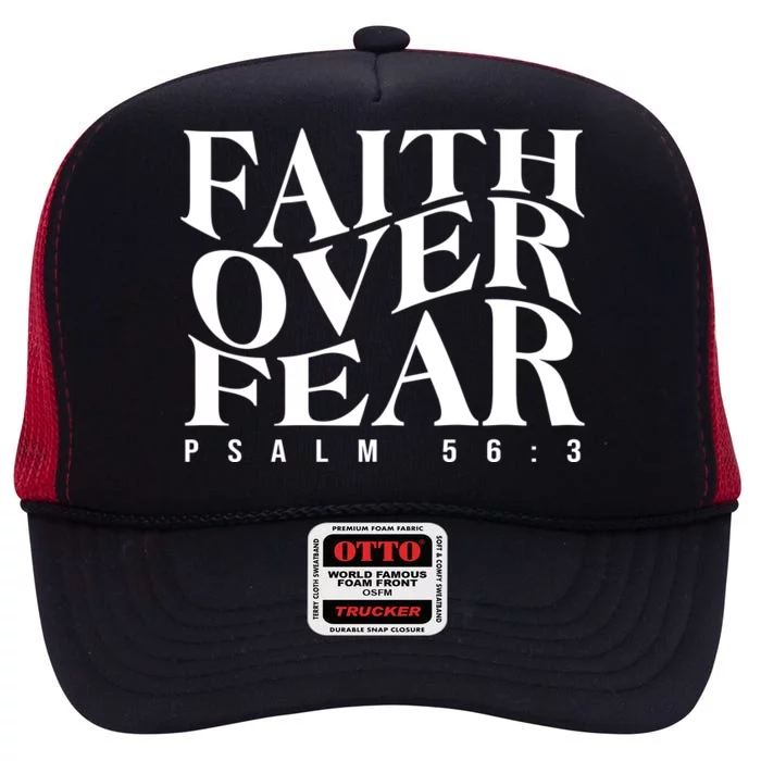 Faith Over Fear Psalm 56 3 High Crown Mesh Trucker Hat