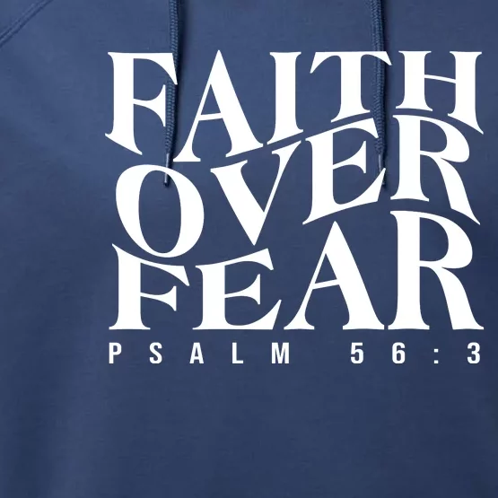 Faith Over Fear Psalm 56 3 Performance Fleece Hoodie