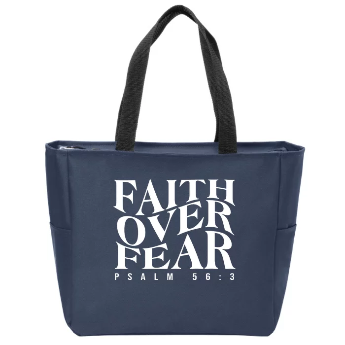 Faith Over Fear Psalm 56 3 Zip Tote Bag