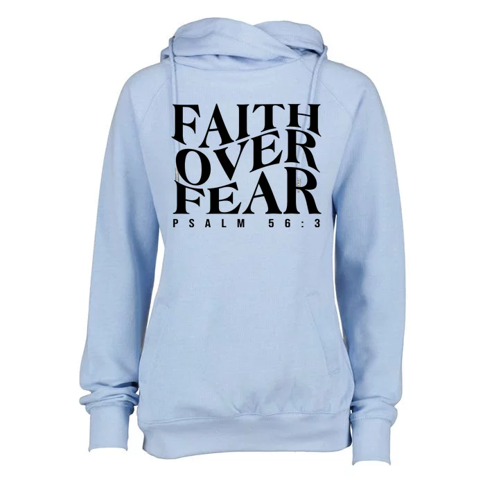 Faith Over Fear Psalm 56 3 Womens Funnel Neck Pullover Hood