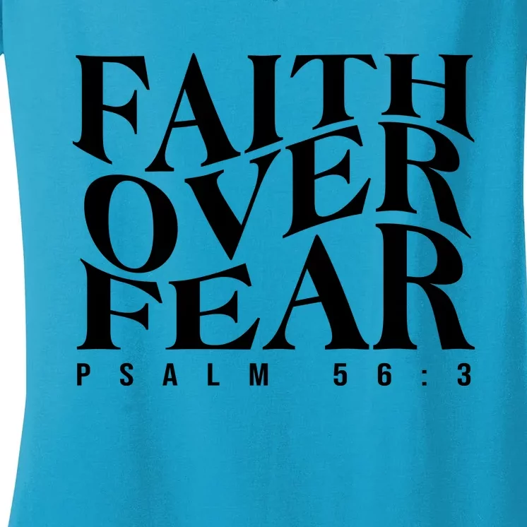 Faith Over Fear Psalm 56 3 Women's V-Neck T-Shirt