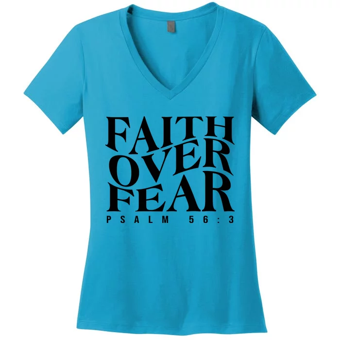 Faith Over Fear Psalm 56 3 Women's V-Neck T-Shirt