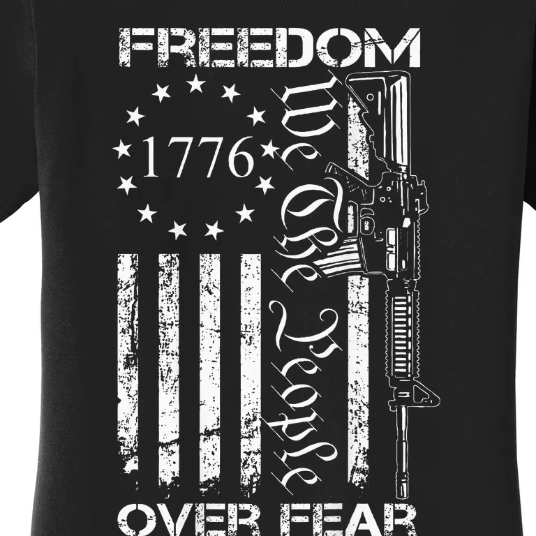 Freedom Over Fear Pro Gun USA Flag 2nd Amendment Women's T-Shirt