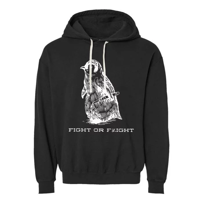 Fight Or Flight Funny Penguin Pun Fight Or Flight Meme Garment-Dyed Fleece Hoodie