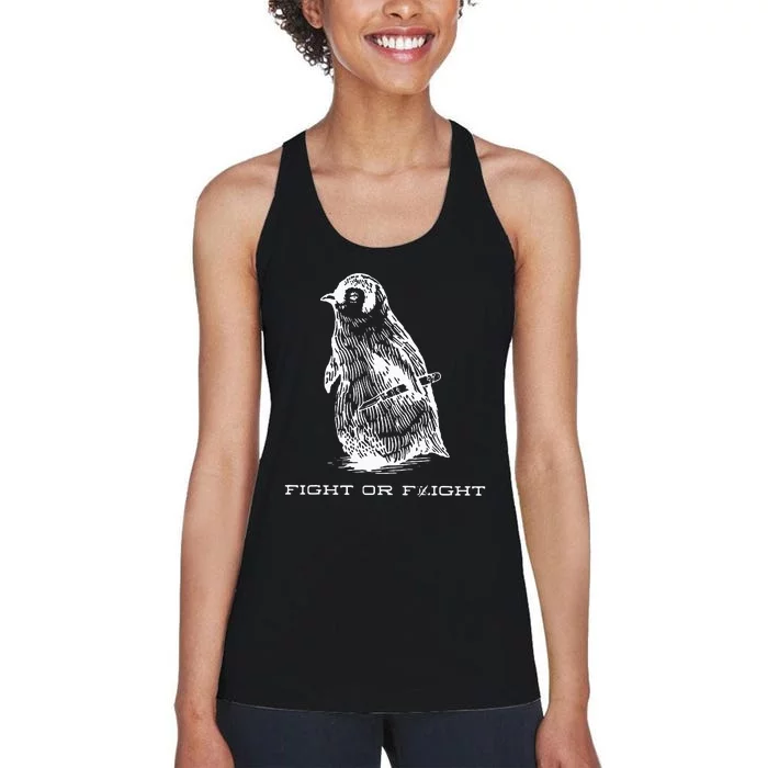 Fight Or Flight Funny Penguin Pun Fight Or Flight Meme Women's Racerback Tank