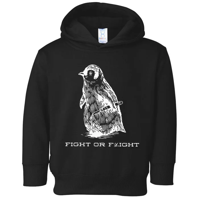 Fight Or Flight Funny Penguin Pun Fight Or Flight Meme Toddler Hoodie