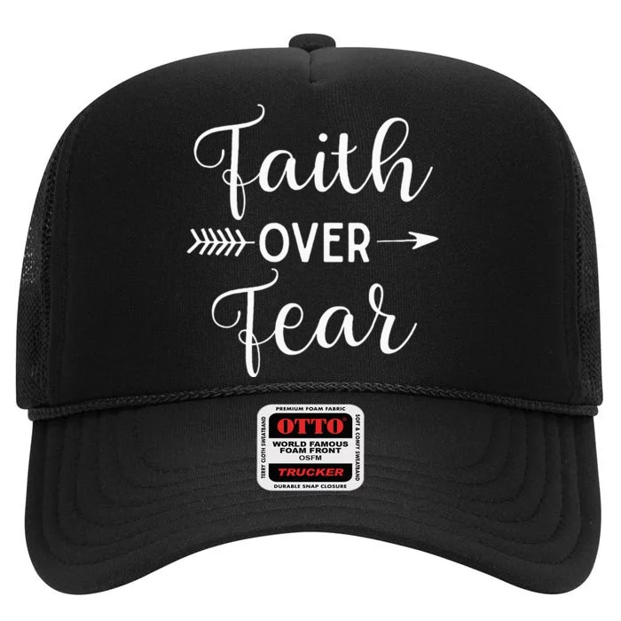 Faith Over Fear Arrow Cute Lettering Inspirational Christian High Crown Mesh Trucker Hat