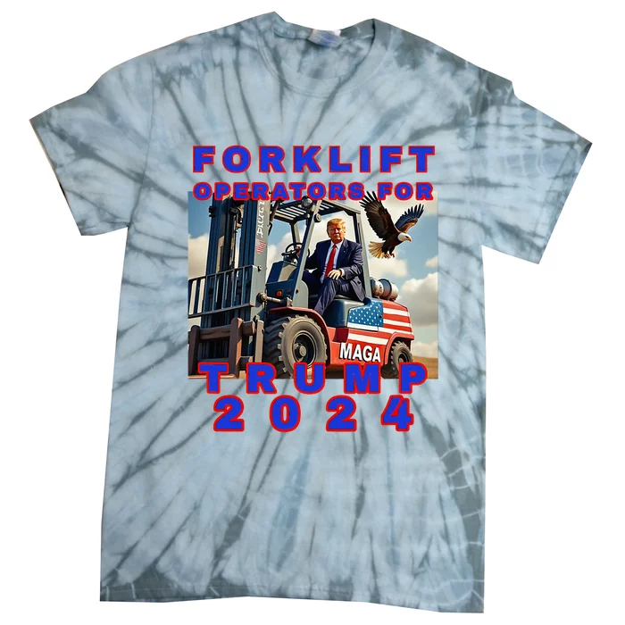 Forklift Operators For Trump Tie-Dye T-Shirt