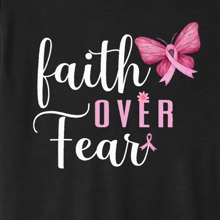 Faith Over Fear Fighter Breast Cancer Awareness Pink Ribbon ChromaSoft Performance T-Shirt