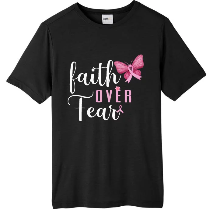 Faith Over Fear Fighter Breast Cancer Awareness Pink Ribbon ChromaSoft Performance T-Shirt