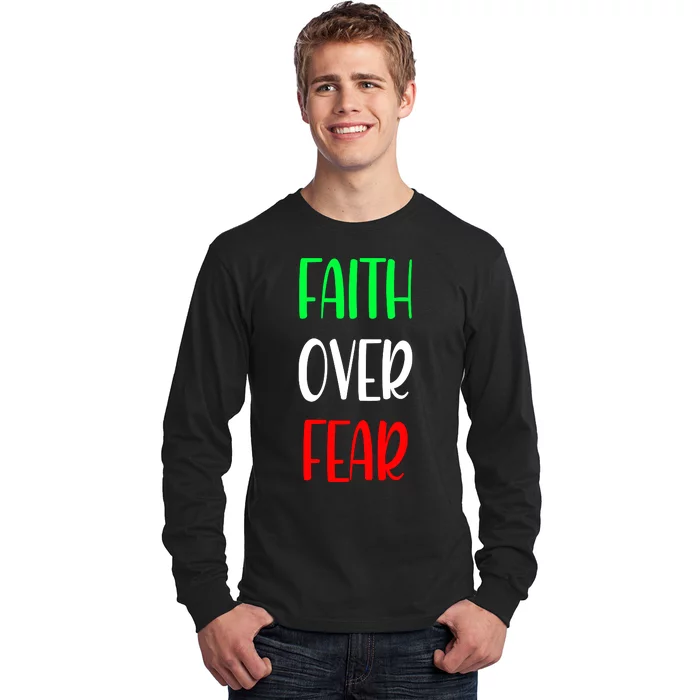 Faith Over Fear Long Sleeve Shirt