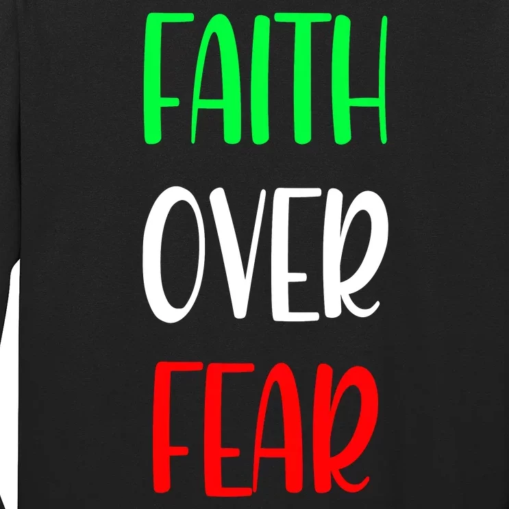 Faith Over Fear Long Sleeve Shirt