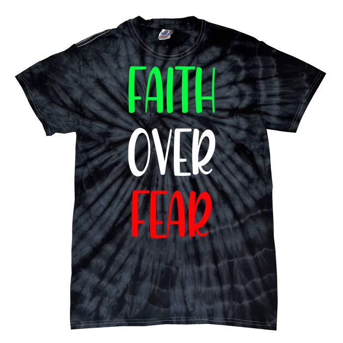 Faith Over Fear Tie-Dye T-Shirt