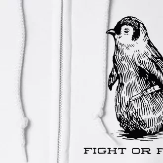 Fight Or Flight Funny Penguin Pun Fight Or Flight Full Zip Hoodie