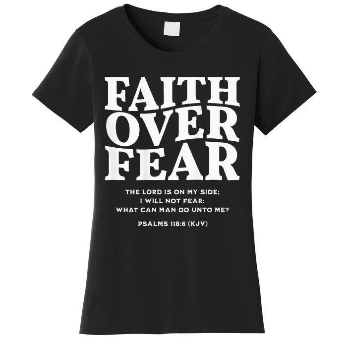 Faith Over Fear Women's T-Shirt