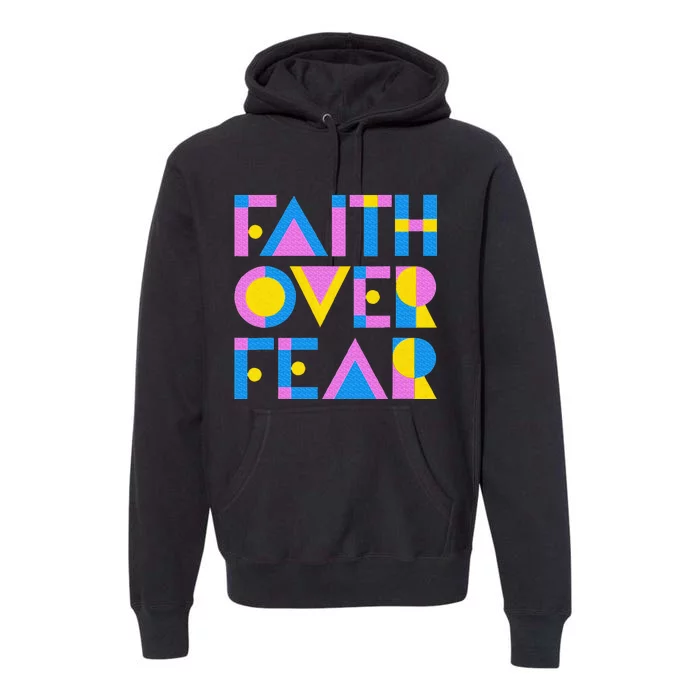 Faith Over Fear Premium Hoodie