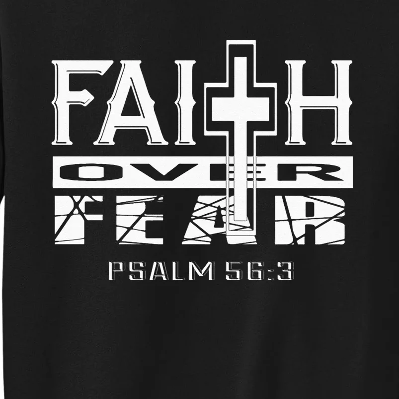 Faith Over Fear Bible Verses Inspiration Tall Sweatshirt