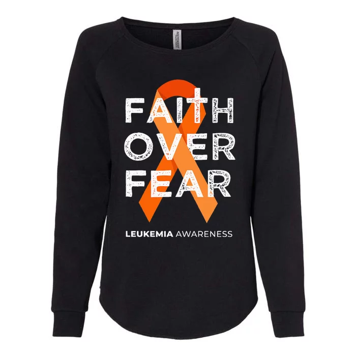 Faith Over Fear Orange Ribbon Fight Leukemia Awareness Womens California Wash Sweatshirt