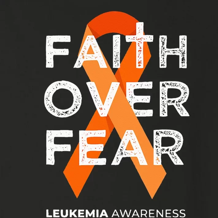 Faith Over Fear Orange Ribbon Fight Leukemia Awareness Toddler Long Sleeve Shirt