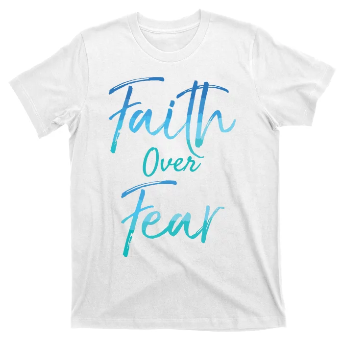 Faith Over Fear Vintage Inspirational Bold Christian T-Shirt