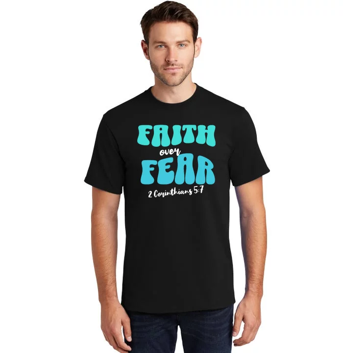 Faith Over Fear Christian Motivational Tall T-Shirt