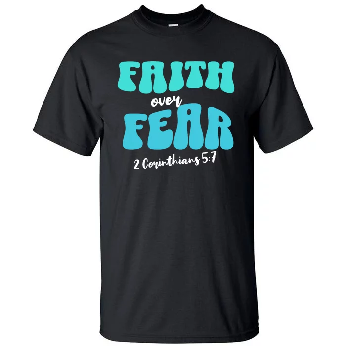 Faith Over Fear Christian Motivational Tall T-Shirt