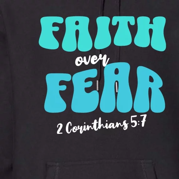 Faith Over Fear Christian Motivational Premium Hoodie