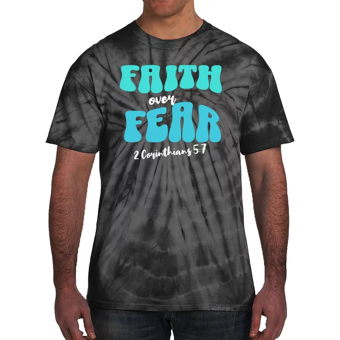 Faith Over Fear Christian Motivational Tie-Dye T-Shirt