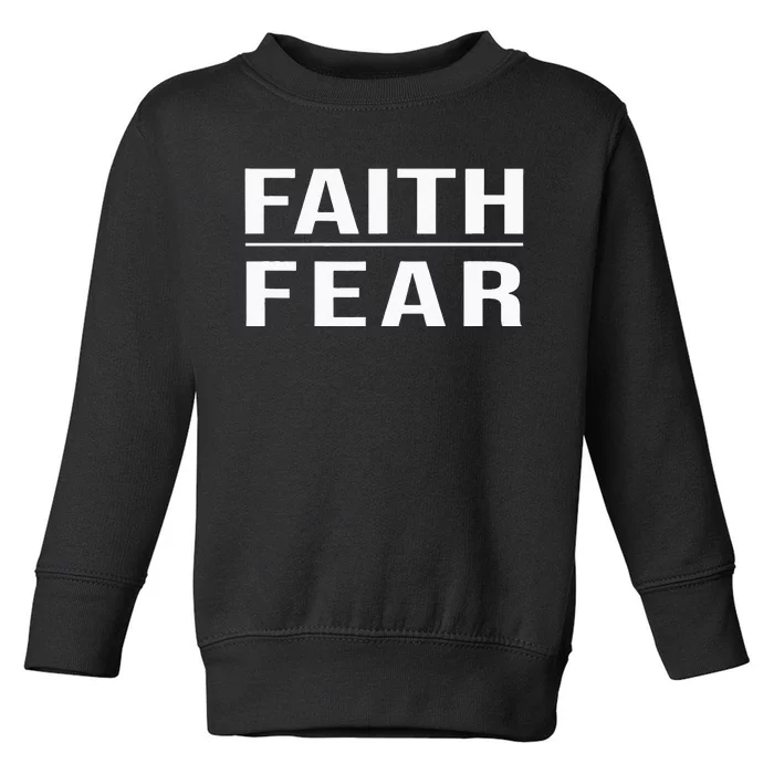 Faith Over Fear Christian For Men Faith Based Gift Toddler Sweatshirt