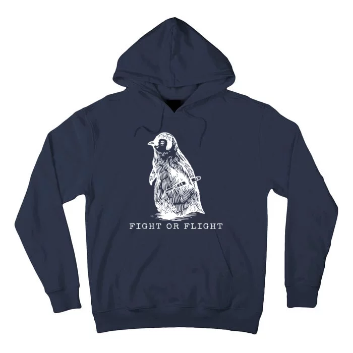 Fight Or Flight Funny Penguin Meme Tall Hoodie