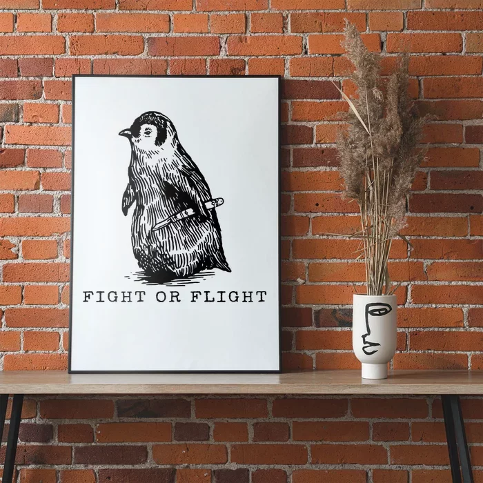 Fight Or Flight Funny Penguin Meme Poster