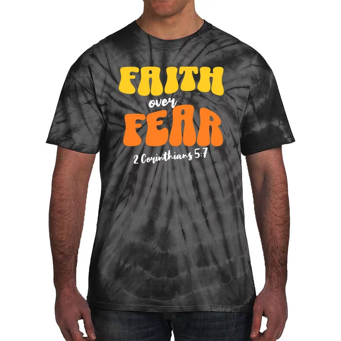 Faith Over Fear Christian Motivational Tie-Dye T-Shirt