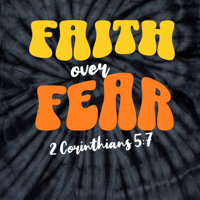 Faith Over Fear Christian Motivational Tie-Dye T-Shirt