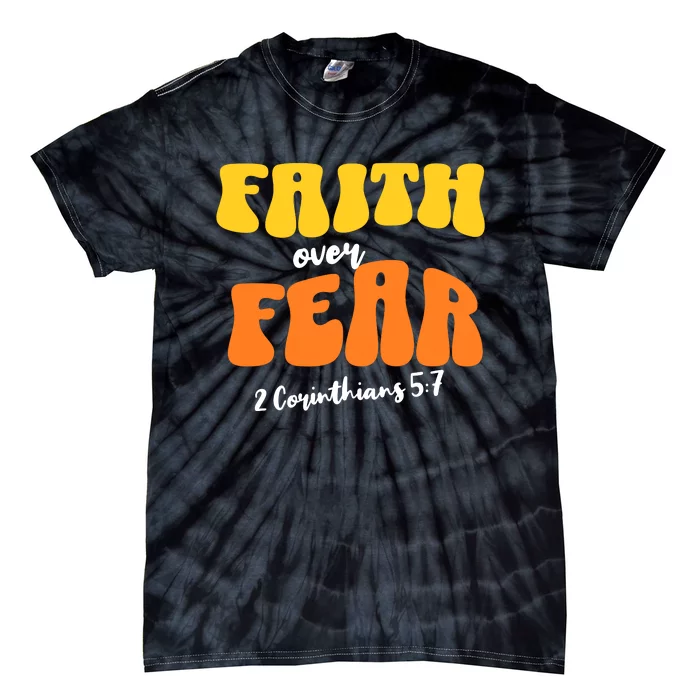 Faith Over Fear Christian Motivational Tie-Dye T-Shirt