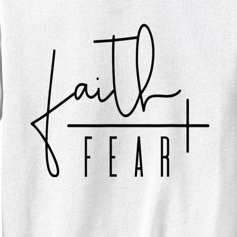 Faith Over Fear Jesus Religious Faith Christian Sweatshirt