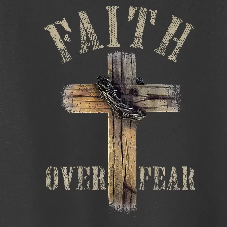 Faith Over Fear American Christian Cross God Jesus Toddler T-Shirt