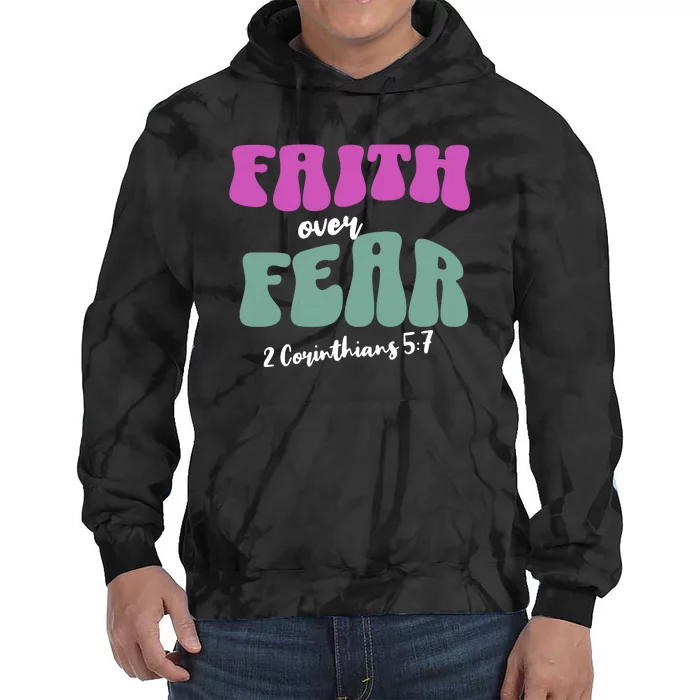 Faith Over Fear Christian Motivational Tie Dye Hoodie