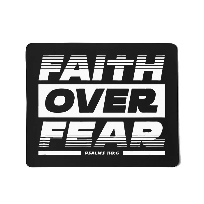 Faith Over Fear Psalms 1186 Bible Scripture Quote Mousepad